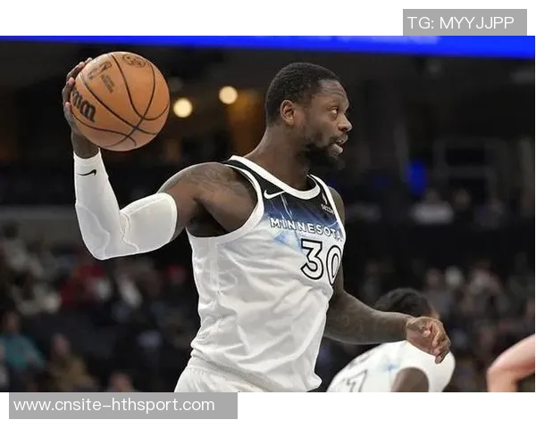 兰德尔表现稳定11投6中贡献14分4篮板1助攻1抢断助力球队胜利