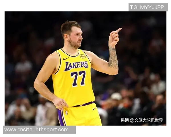 湖人版喷火龙进化路线揭秘东契奇领衔里夫斯拉拉维亚克内克特逐步崛起